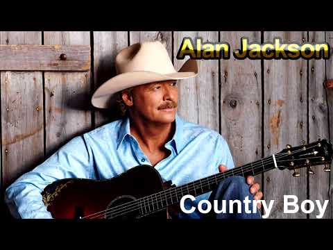 Country Boy - Alan Jackson