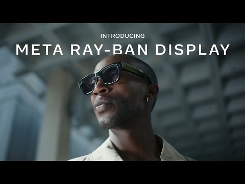 Introducing Meta Ray-Ban Display AI Glasses