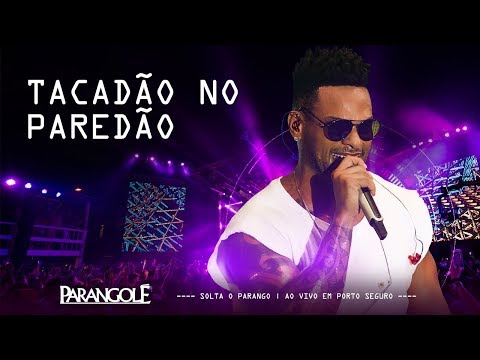 PARANGOLÉ | TACADÃO NO PAREDÃO - DVD SOLTA O PARANGO