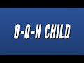 The Five Stairsteps - O-o-h Child (Lyrics)