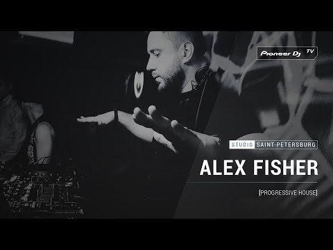 ALEX FISHER [ progressive house ] @ Pioneer DJ TV | Saint-Petersburg