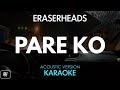 Eraserheads - Pare Ko (Karaoke/Acoustic Instrumental)