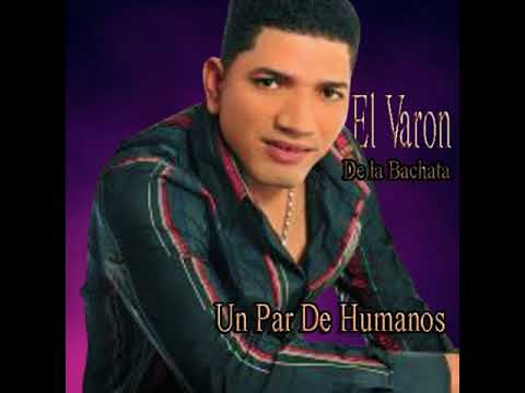 El Varón de la Bachata Como Aquel pajarito