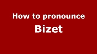 How to pronounce Bizet