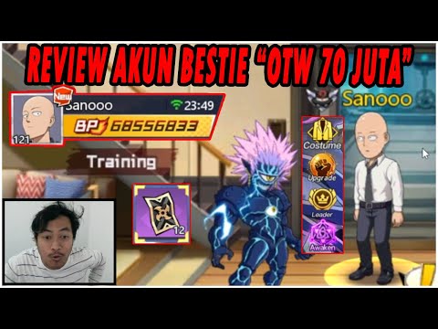 🔥🔥REVIEW UPDATE AKUN BESTIE [BP OTW 70JUTA] 0 BT UNTUK DSK A2!! -  ONE PUNCH MAN The Strongest