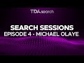 Search Sessions, Episode 4: Michael Olaye