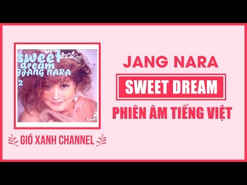 [Phiên âm tiếng Việt] Sweet Dream – Jang Nara