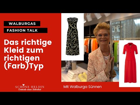 Walburga’s Fashion Talk - Das richtige Kleid zum richtigen (Farb) Typ