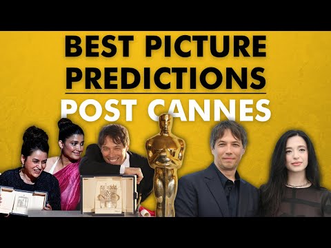 2025 Best Picture Oscar Predictions | Post Cannes (ANORA Wins Palme d'Or)