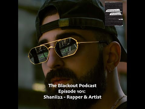 Episode 101: Shanii22 - Rapper & Artist