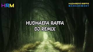 Download lagu TIKTOK VIRAL | HUDHAEFA RAFFA DJ REMIX | mp3