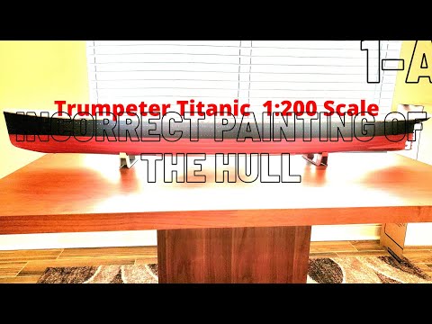 Trumpeter Titanic Build-1:200 Scale: A Beginners Challenge_Part 1-A