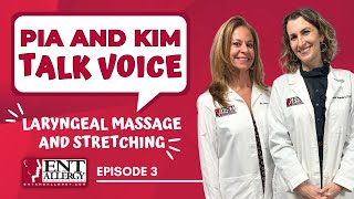 Pia and Kim TALK VOICE  |  Episode 3: Laryngeal Massage & Stretching