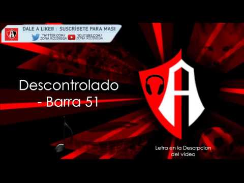"Descontrolado" Barra: Barra 51 • Club: Atlas
