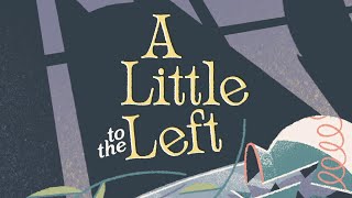 [A Little to the Left]人間関係や人生について考える今日この頃