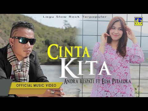 Andra Respati & Elsa Pitaloka - Cinta Kita [Lagu Slow Rock Terpopuler] Official Music Video
