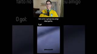FALTEI NO FUT OLHA O GOL QUE MEU AMIGO DISSE QUE FEZ NO SEU DIA MAIS MENTIROSO (REACT) #shorts
