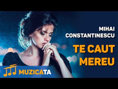 Te caut mereu - Mihai Constantinescu