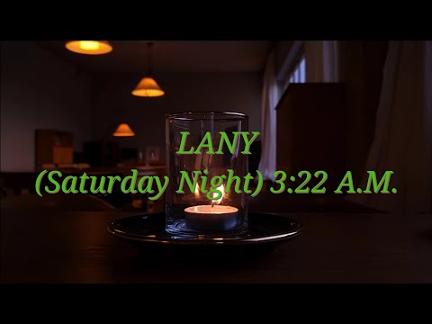LANY - (Saturday Night) 3:22 A.M. [가사/lyrics/해석/번역]