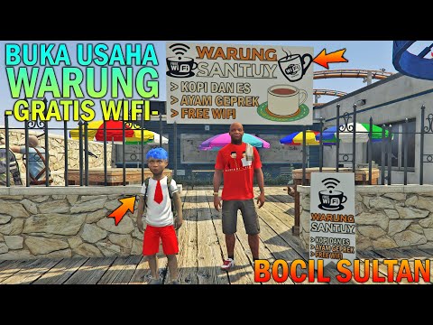 BOCAH SD BUKA USAHA WARUNG FREE WIFI - GTA 5 SULTAN BOCIL