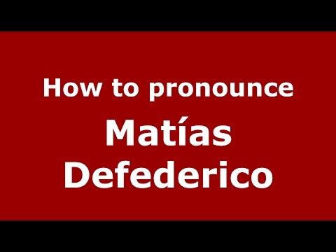 How to pronounce Matías Defederico (Spanish/Argentina) - PronounceNames.com