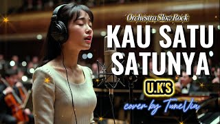 Download lagu Kau Satu-Satunya - UK’s | Versi Slow Rock Orkestra (Tribute ) Cover by TuneVia mp3 Download lagu Kau Satu-Satunya - UK’s | Versi Slow Rock Orkestra (Tribute ) Cover by TuneVia mp3