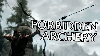 Skyrim: Forbidden Archery Techniques (Archery Guide)