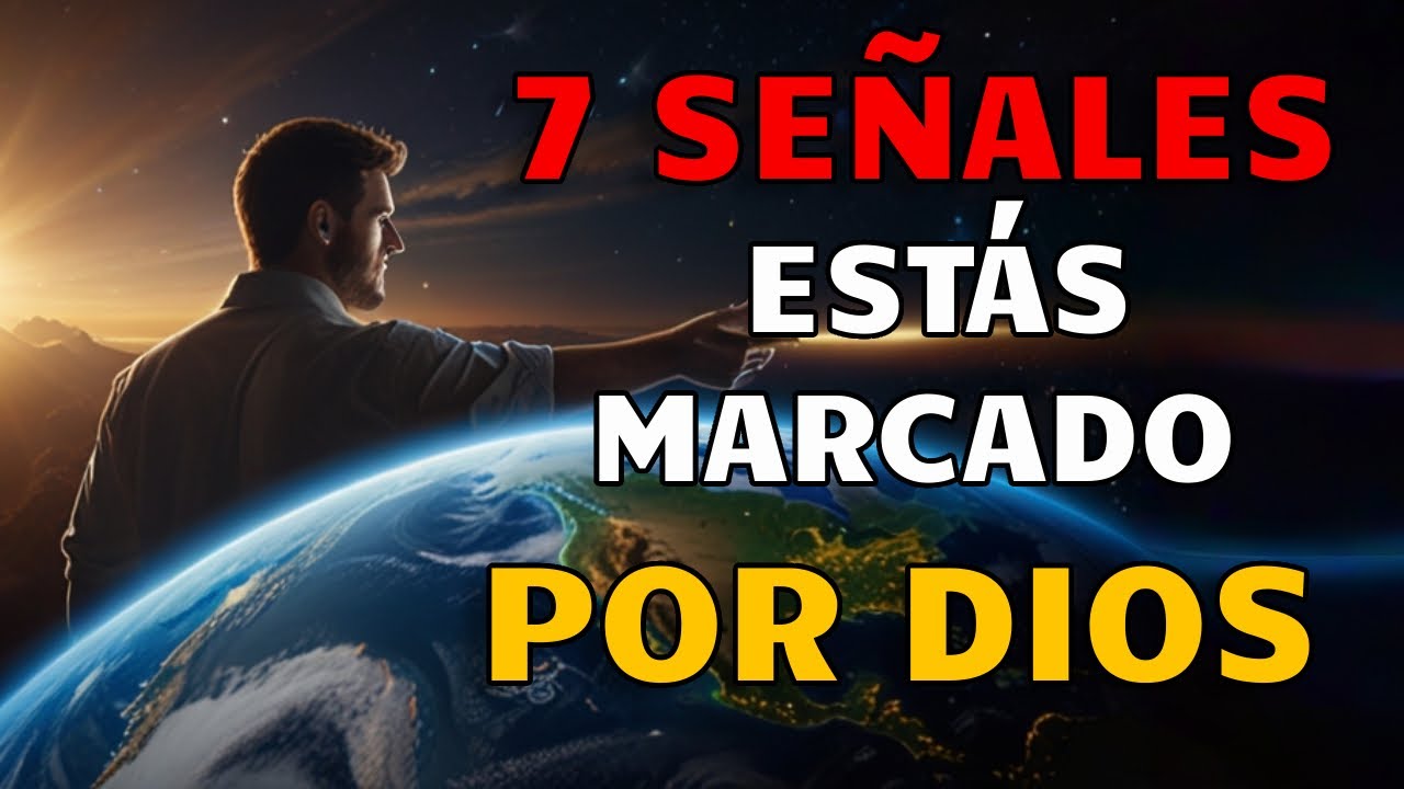 7 SEÑALES DE QUE ESTÁS MARCADO POR DIOS (Esto puede sorprenderte) | Motivación Cristiana