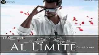 Al Limite De La Locura - Tony Dize (original) Reggaeton 2012