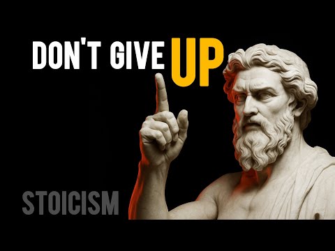When You Feel Like Giving Up WATCH THIS |  STOICISM