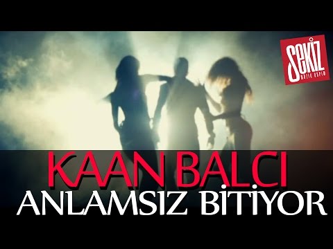 Kaan Balcı - Anlamsız Bitiyor (Official Video)