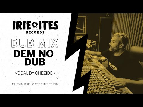 Irie Ites & Chezidek - Dem No Dub