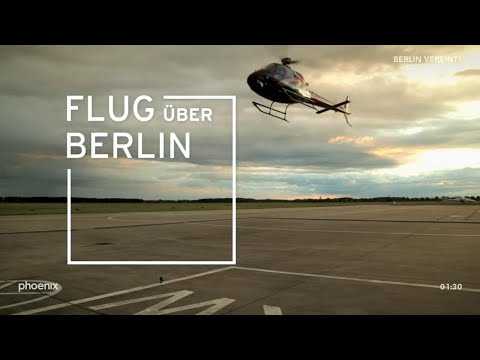 Flug über Berlin - Die Mauer damals und heute