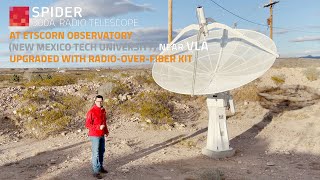 SPIDER 300A at Etscorn Observatory (New Mexico Tech) near VLA upgraded with Radio-over-Fiber kit