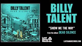Billy Talent - Show Me The Way