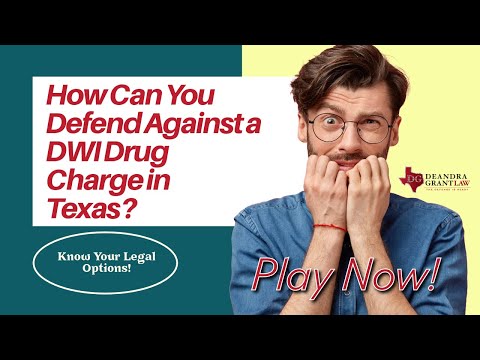 How Can You Defend Against a DWI Drug Charge in Texas? Know Your Legal Options!