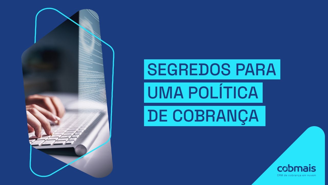 Os SEGREDOS de uma boa política de cobrança