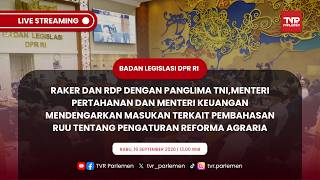 BALEG DPR RI - RAKER DENGAN PANGLIMA TNI,MENHAN DAN MENKEU TENTANG RUU PENGATURAN REFORMA AGRARIA