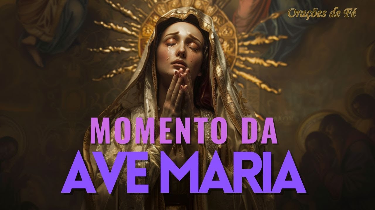 ❤️ MOMENTO DA AVE MARIA | Oração da Noite | 6 de Outubro