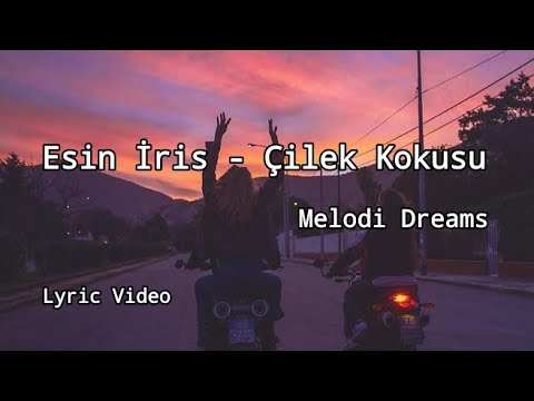 Esin İris - Çilek Kokusu (Lyrics)