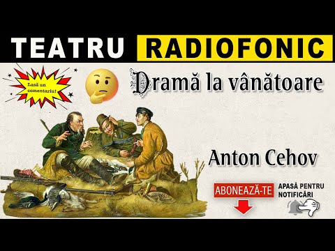 Anton Cehov - Drama la vanatoare | Teatru radiofonic