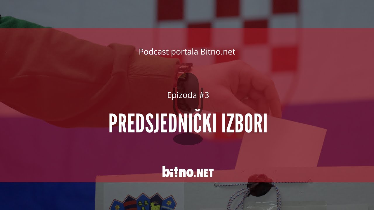 Podcast portala Bitno.net Epizoda #3: Predsjednički izbori