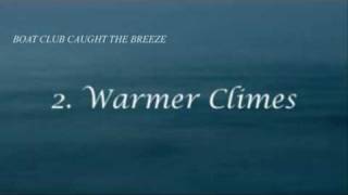 Boat Club - Warmer Climes