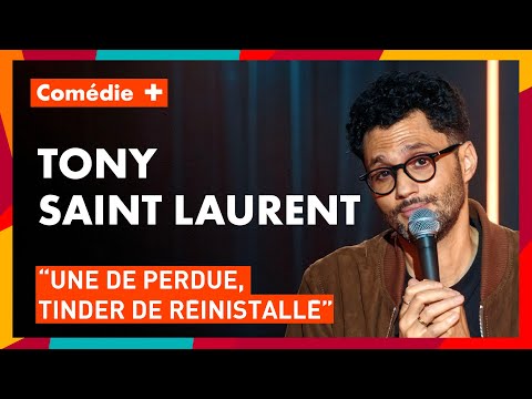 Tony Saint Laurent : Trouver l'amour sur Tinder - Comédie+