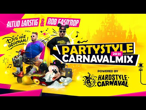 PARTYSTYLE CARNAVALMIX 2021 | Altijd Larstig & Rob Gasd'rop | Powered by Hardstyle Carnaval