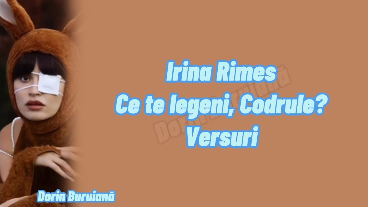 Watch Ce Te Legeni Codrule Strofe Now Irina Rimes - Ce te legeni, Codrule (Versuri/Lyrics Video) | Album ,,ACAS?