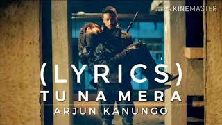 Tu na mera mp3 song 2019 arjun kanungo