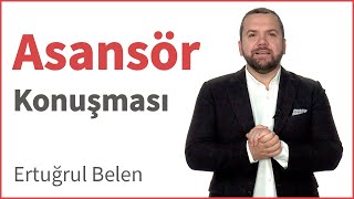 Asansör Konuşması | Ertuğrul Belen | DenizBank Deniz Akademi