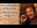 1.22 The Great Eye | LotR Score Analysis