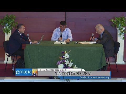 Studiul 3 - "Ca toți să fie una" | 13-19 octombrie 2018